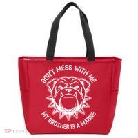 Don't Mess With Me My Brother Is A Marine Bulldog Zip Tote Bag