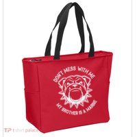 Don't Mess With Me My Brother Is A Marine Bulldog Zip Tote Bag