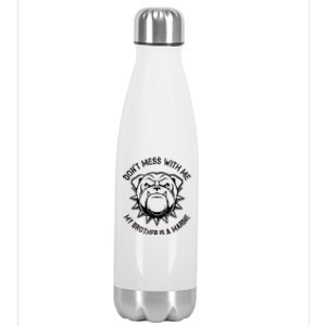 Don't Mess With Me My Brother Is A Marine Bulldog Stainless Steel Insulated Water Bottle