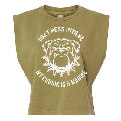 Don't Mess With Me My Cousin Is A Marine Garment-Dyed Women's Muscle Tee