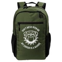 Don't Mess With Me My Cousin Is A Marine Backpack
