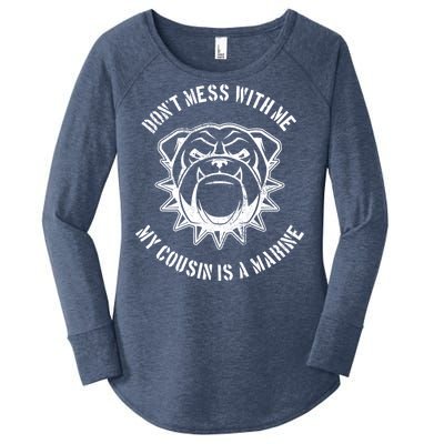 Don't Mess With Me My Cousin Is A Marine Women's Perfect Tri Tunic Long Sleeve Shirt