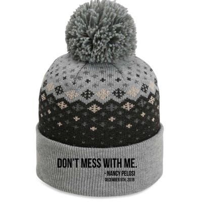 Don't Mess With Me Nancy Pelosi Impeach The Baniff Cuffed Pom Beanie