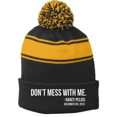 Don't Mess With Me Nancy Pelosi Impeach Stripe Pom Pom Beanie