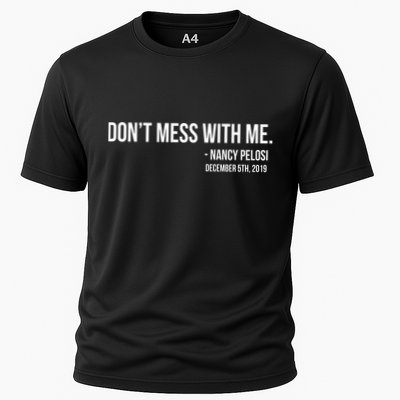Don't Mess With Me Nancy Pelosi Impeach Performance Shirt