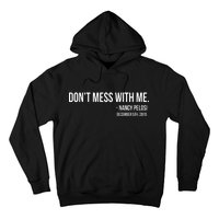 Don't Mess With Me Nancy Pelosi Impeach Hoodie