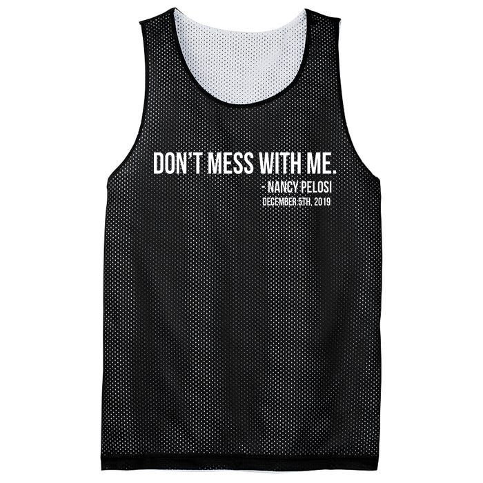 Don't Mess With Me Nancy Pelosi Impeach Mesh Reversible Basketball Jersey Tank