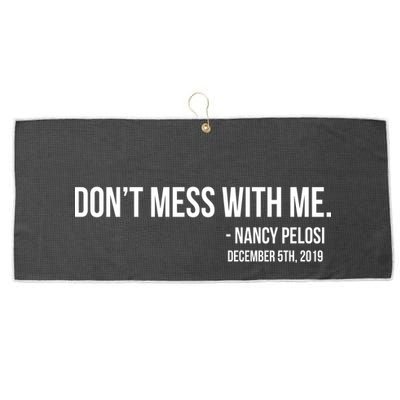 Don't Mess With Me Nancy Pelosi Impeach Large Microfiber Waffle Golf Towel
