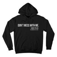 Don't Mess With Me Nancy Pelosi Impeach Tall Hoodie