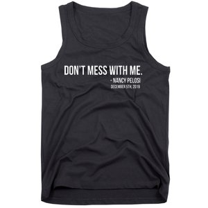 Don't Mess With Me Nancy Pelosi Impeach Tank Top