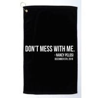 Don't Mess With Me Nancy Pelosi Impeach Golf Towel