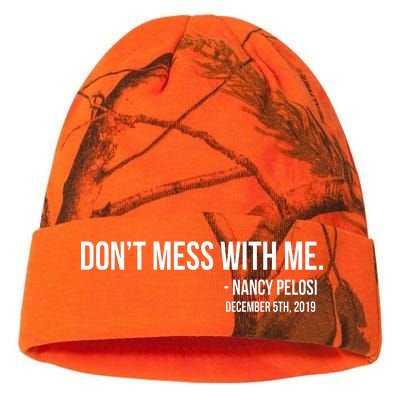 Don't Mess With Me Nancy Pelosi Impeach Kati Licensed 12" Camo Beanie