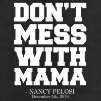 Don't Mess With Me Nancy Pelosi Impeach Trump Bold Cool Comfort Performance Bucket Hat