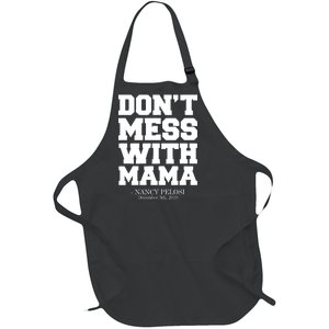 Don't Mess With Me Nancy Pelosi Impeach Trump Bold Full-Length Apron With Pockets