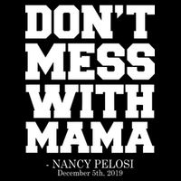 Don't Mess With Me Nancy Pelosi Impeach Trump Bold 16 in Basic Backpack