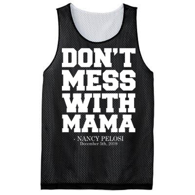 Don't Mess With Me Nancy Pelosi Impeach Trump Bold Mesh Reversible Basketball Jersey Tank