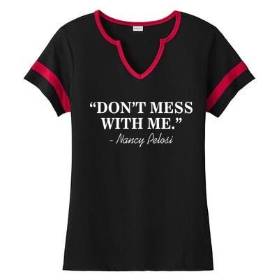 Don't Mess With Me Nancy Pelosi Signature Impeach Ladies Halftime Notch Neck Tee