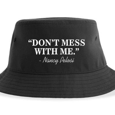 Don't Mess With Me Nancy Pelosi Signature Impeach Sustainable Bucket Hat