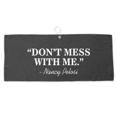 Don't Mess With Me Nancy Pelosi Signature Impeach Large Microfiber Waffle Golf Towel