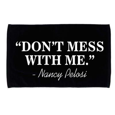 Don't Mess With Me Nancy Pelosi Signature Impeach Microfiber Hand Towel