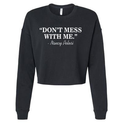 Don't Mess With Me Nancy Pelosi Signature Impeach Cropped Pullover Crew