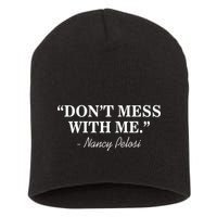 Don't Mess With Me Nancy Pelosi Signature Impeach Short Acrylic Beanie