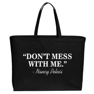 Don't Mess With Me Nancy Pelosi Signature Impeach Cotton Canvas Jumbo Tote