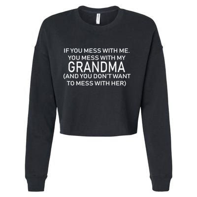 Don't Mess With Me Or Grandma Cropped Pullover Crew