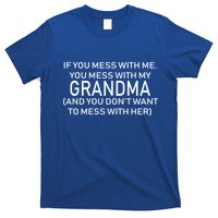Don't Mess With Me Or Grandma T-Shirt