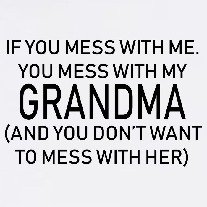 Don't Mess With Me Or Grandma Garment-Dyed Sweatshirt