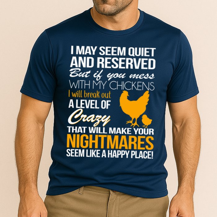 Don't Mess With My Chickens Performance Shirt