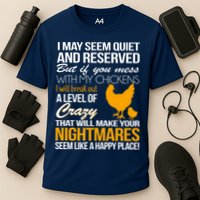 Don't Mess With My Chickens Performance Shirt