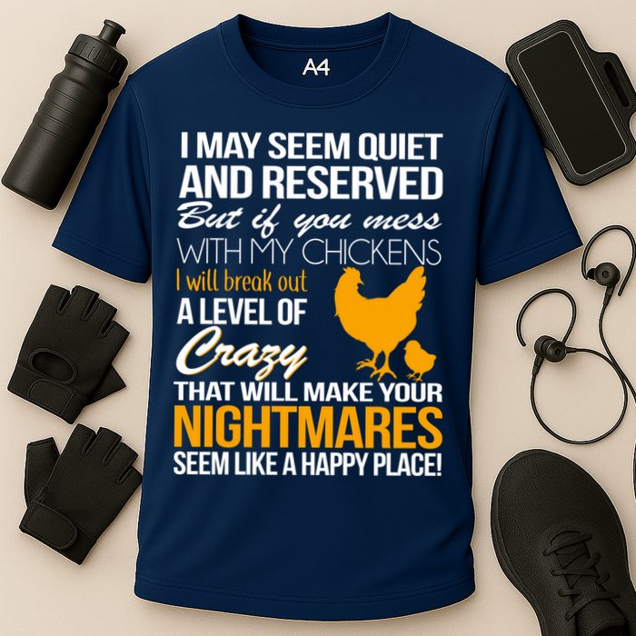 Don't Mess With My Chickens Performance Shirt