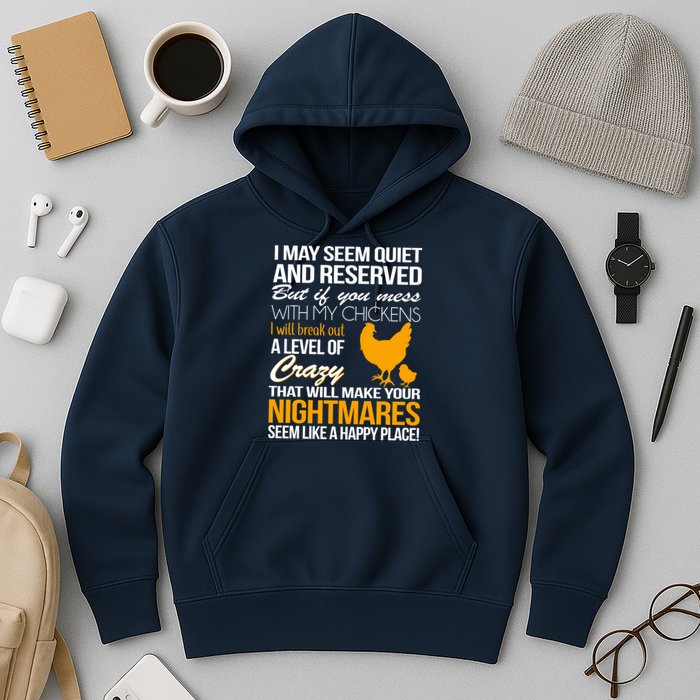 Don't Mess With My Chickens Hoodie