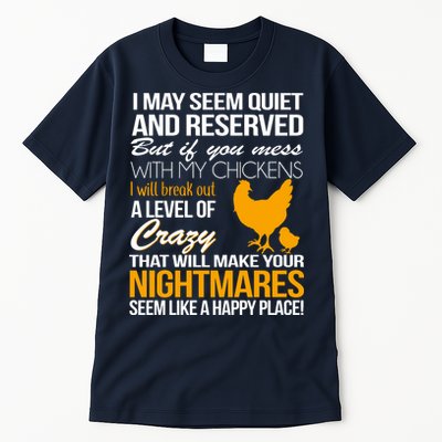 Don't Mess With My Chickens Tall T-Shirt