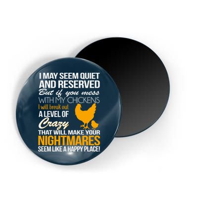 Don't Mess With My Chickens Magnet