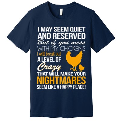 Don't Mess With My Chickens Premium T-Shirt