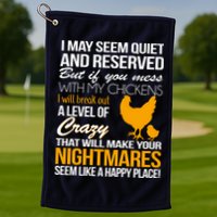 Don't Mess With My Chickens Golf Towel