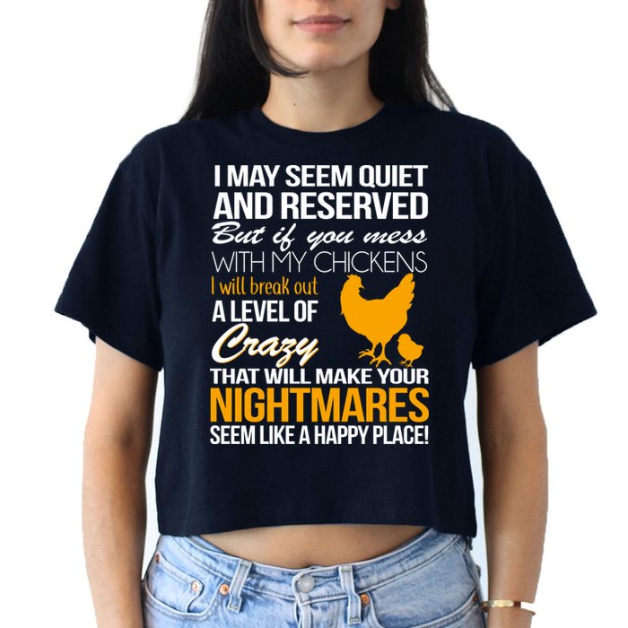 Don't Mess With My Chickens Crop Top