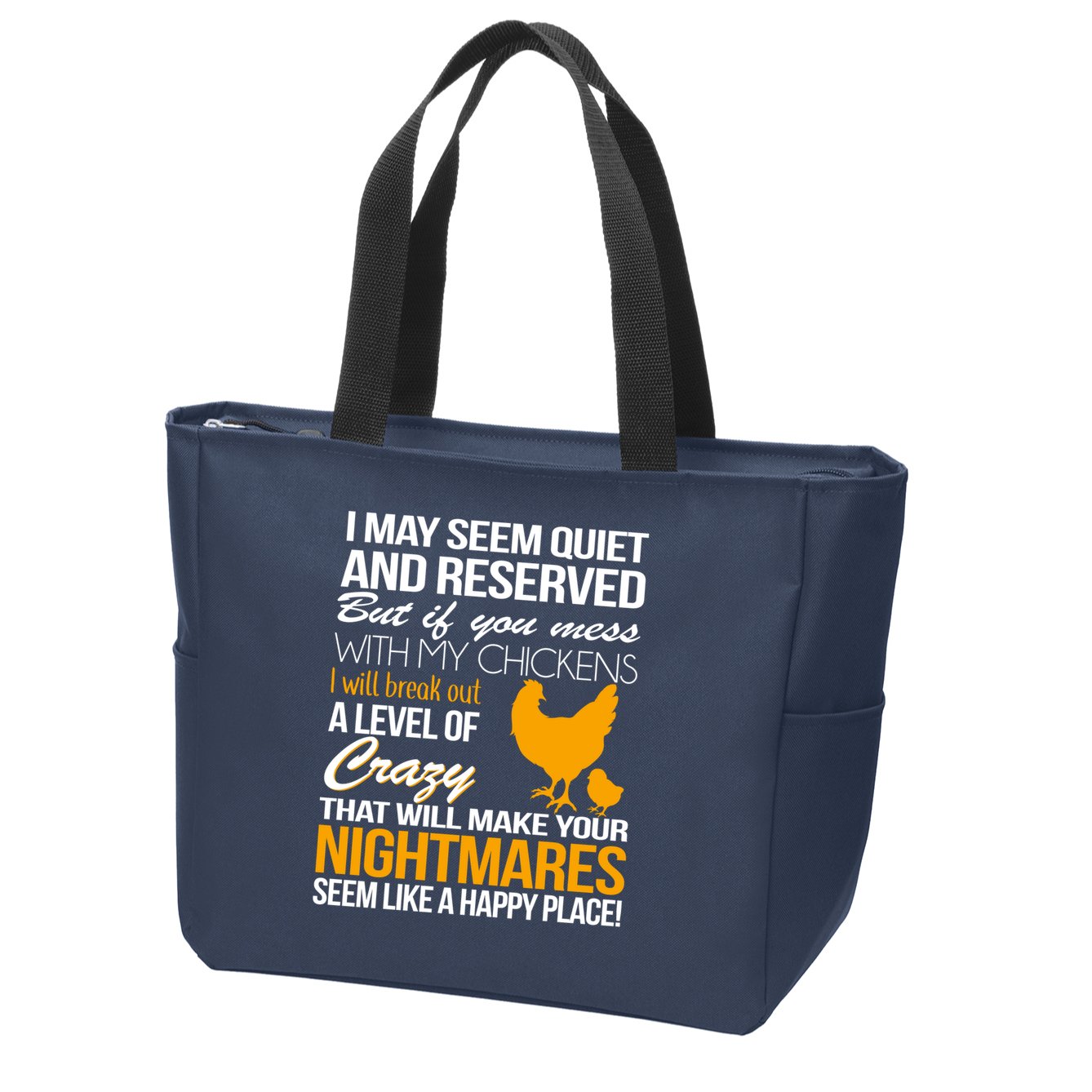 Don't Mess With My Chickens Zip Tote Bag