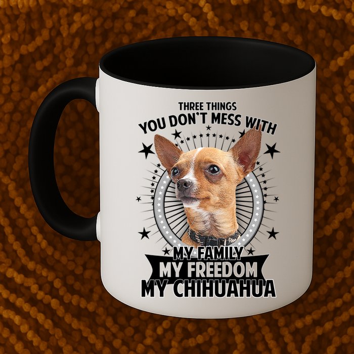 Don't Mess With My Chihuahua Mug