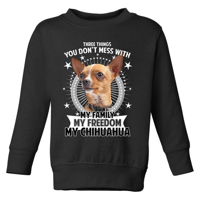 Don't Mess With My Chihuahua Toddler Sweatshirt