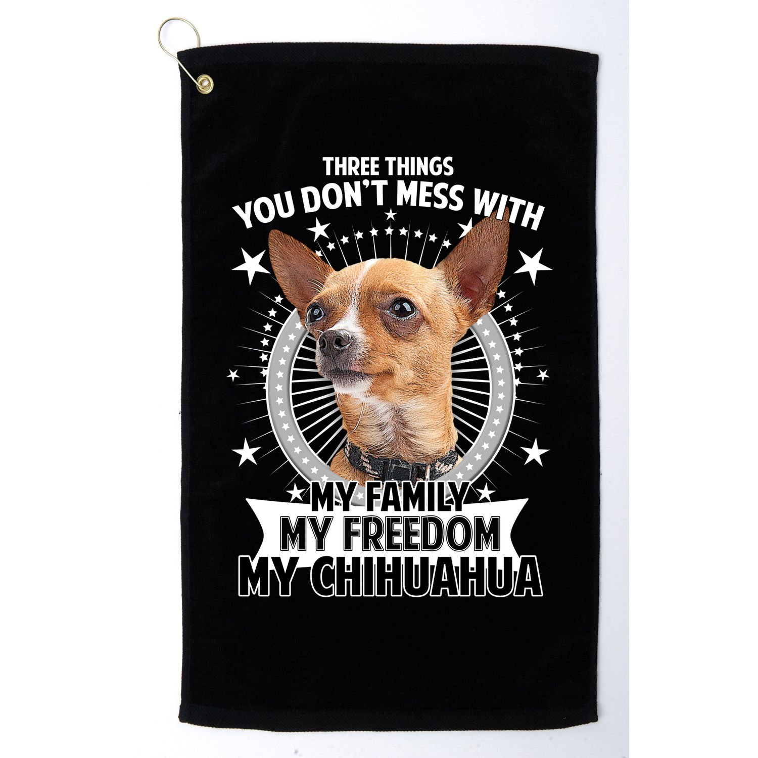 Don't Mess With My Chihuahua Golf Towel