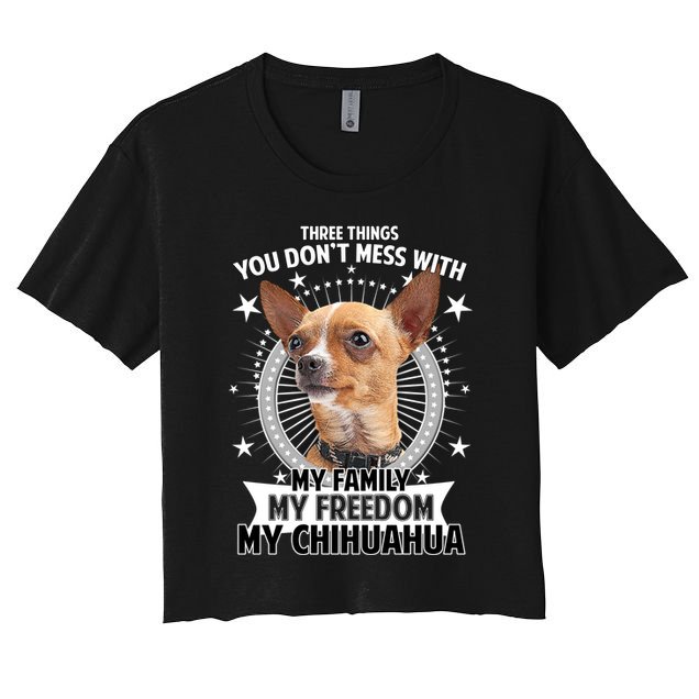 Don't Mess With My Chihuahua Crop Top