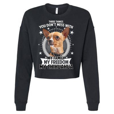 Don't Mess With My Chihuahua Cropped Pullover Crew