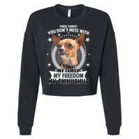 Don't Mess With My Chihuahua Cropped Pullover Crew