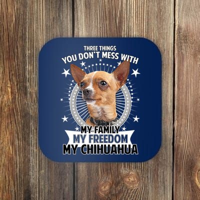 Don't Mess With My Chihuahua Coaster