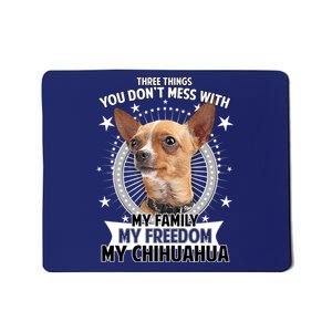 Don't Mess With My Chihuahua Mousepad