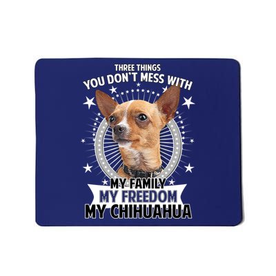 Don't Mess With My Chihuahua Mousepad