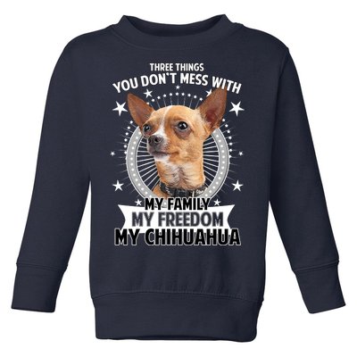 Don't Mess With My Chihuahua Toddler Sweatshirt